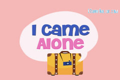 I Came Alone  Ep.1