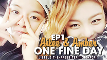 Ailee & Amber One Fine Day Ep.1