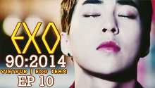 EXO 90:2014 Ep.10