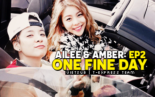 Ailee & Amber One Fine Day Ep.2