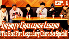 Infinite Challenge Legend Ep.1
