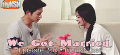 We Got Married Ep.250