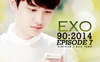 EXO 90:2014 Ep.7