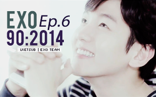 EXO 90:2014 Ep.6