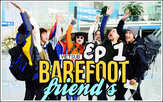 Barefoot Friends Ep.1-2