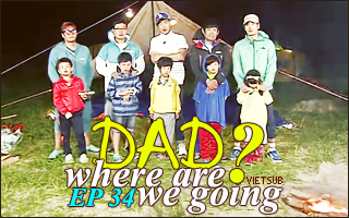 Dad, Where Are You Going? Ep.34