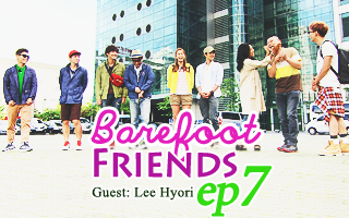 Barefoot Friends Ep.7-8